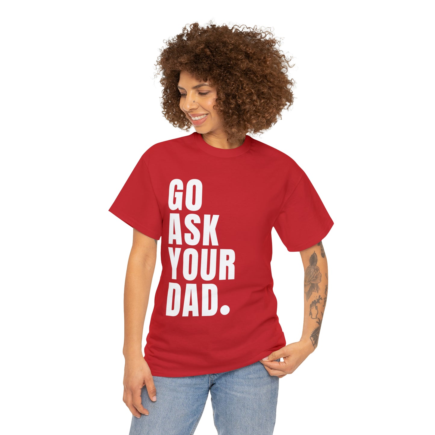 'Go Ask Your Dad' Unisex Heavy Cotton Tee